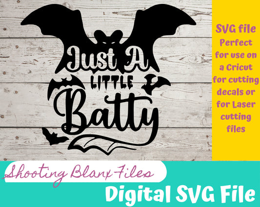 Just a Little Batty SVG file for Cricut - laser engraving Glowforge, Scary, Halloween, Minimalistic, Halloween, Horror, phrase, saying